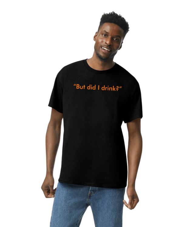 But Did I Drink? - Image 3